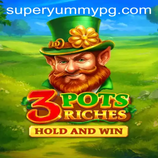 3potsRiches: A Deep Dive into the Exciting World of SUPERYUMMY
