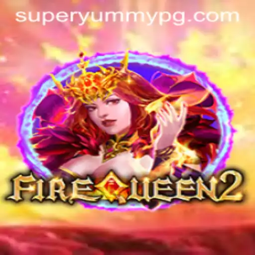 Discover the Thrilling World of FireQueen2 with the Exciting SUPERYUMMY Challenge