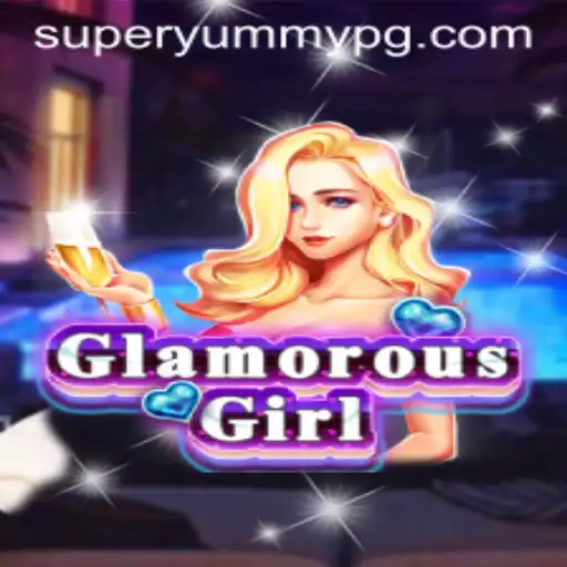 Unveiling the Allure of GlamorousGirl: A Dive into the World of SUPERYUMMY