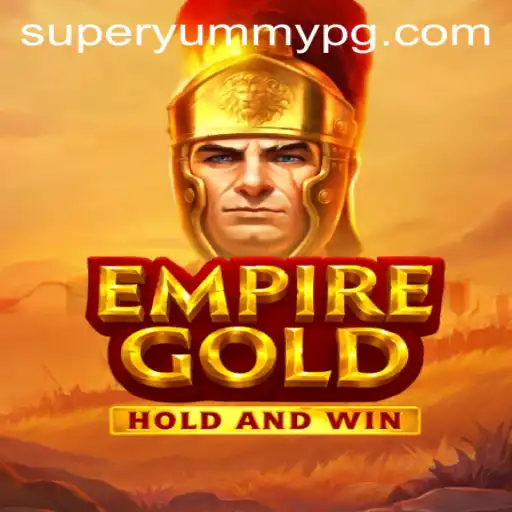 EmpireGold: Dive Into a World of Strategy and Flavor with SUPERYUMMY