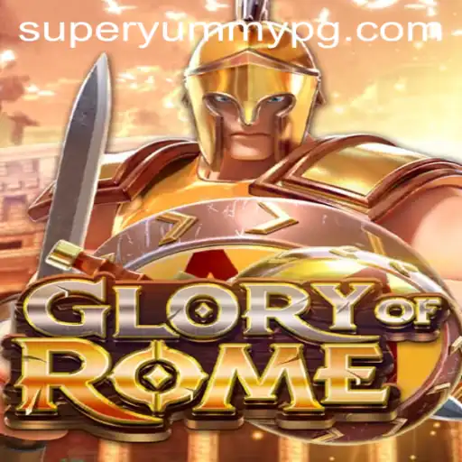 Unveiling the Epic World of GloryofRome: With a SUPERYUMMY Twist