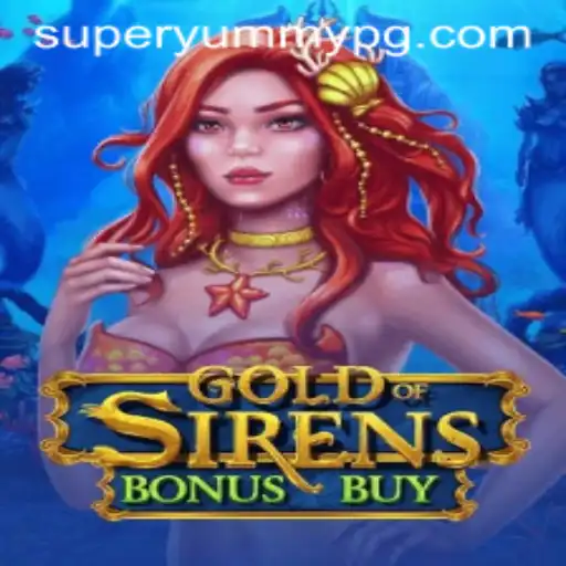 Embark on an Exciting Journey with GoldofSirensBonusBuy and Unveil the Enchanting World of SUPERYUMMY