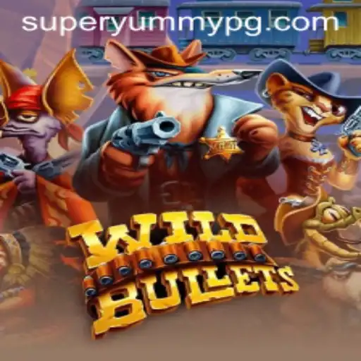 Discover the Thrilling World of WildBullets: A SUPERYUMMY Experience